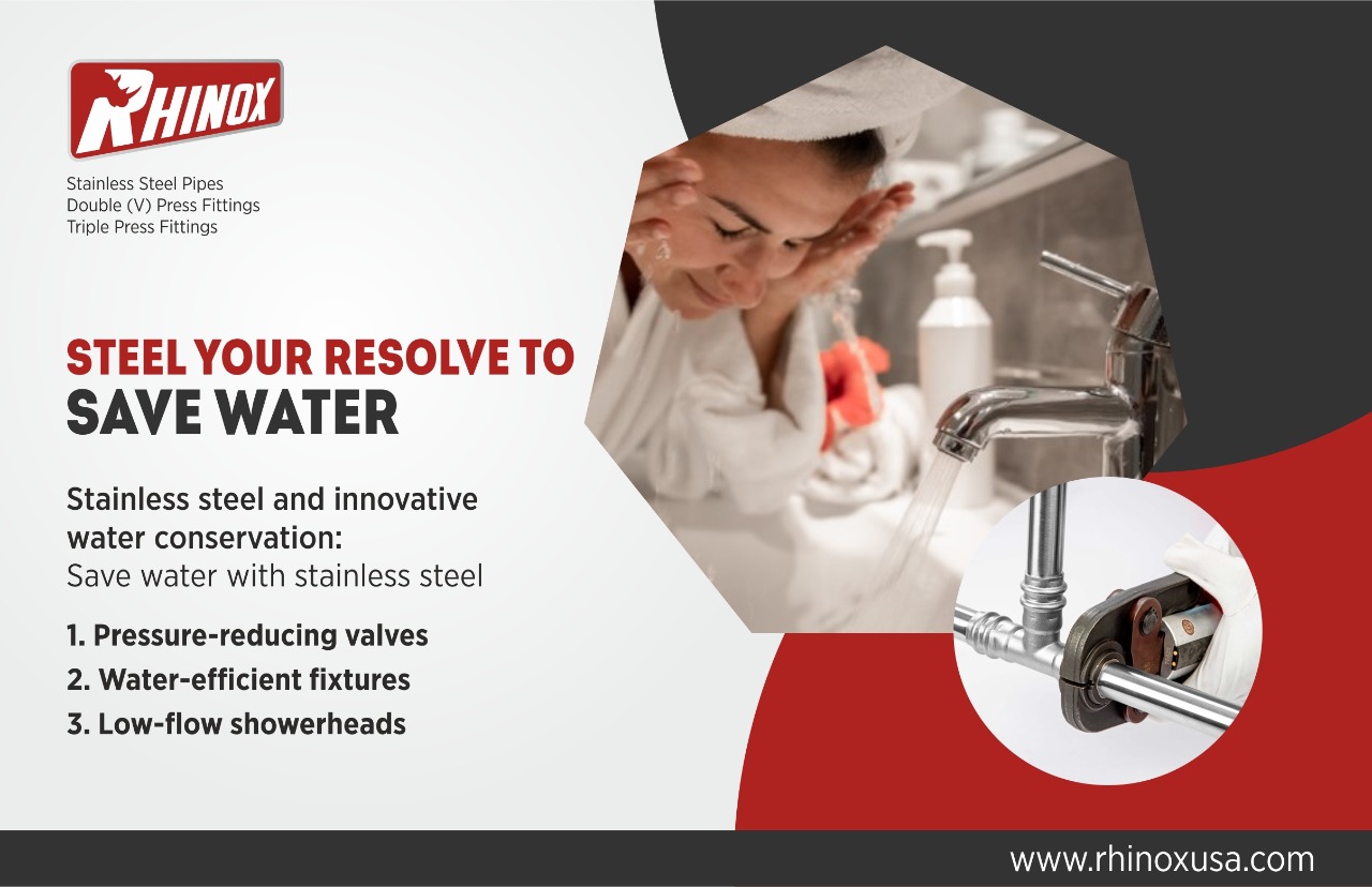 Stainless steel and innovative water conservation